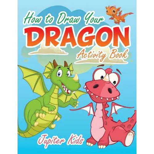 How to Draw Your Dragon Activity Book - Paperback