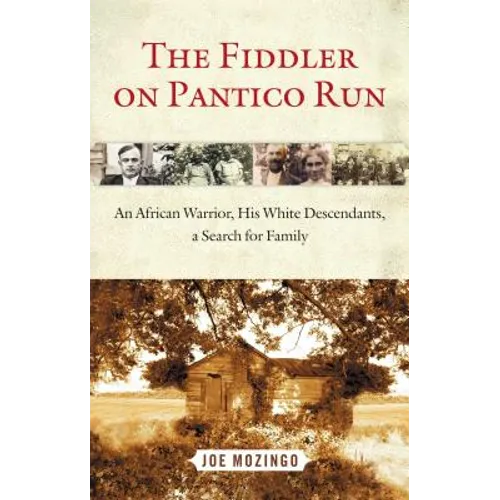 Fiddler on Pantico Run: An African Warrior, His White Descendants, a Search for Family - Paperback