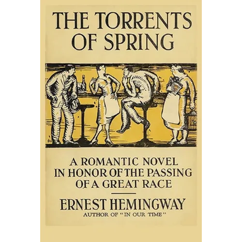 The Torrents of Spring: A Romantic Novel in Honor of the Passing of a Great Race - Paperback