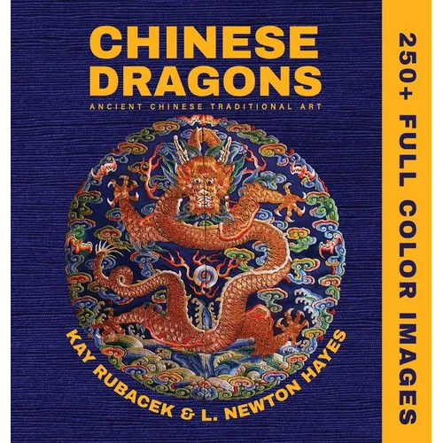 Chinese Dragons: A Mythical Creatures Art Book - Hardcover