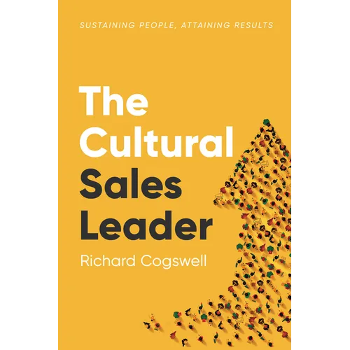 The Cultural Sales Leader: Sustaining People, Attaining Results - Paperback