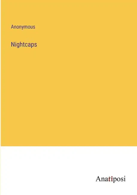 Nightcaps - Paperback