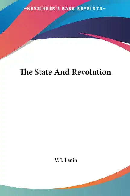 The State and Revolution - Hardcover