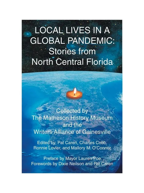 Local Lives in a Global Pandemic: Stories from North Central Florida - Paperback