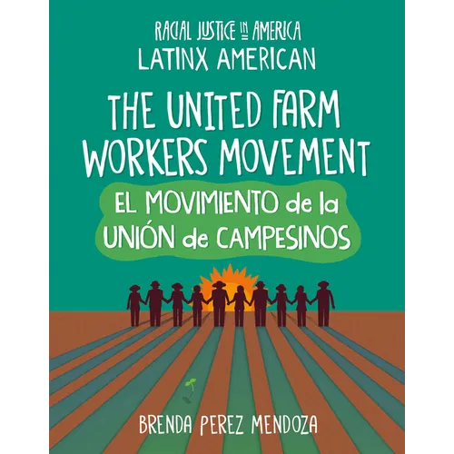 The United Farm Workers Movement / El Movimiento de la Uni de Campesinos - Paperback