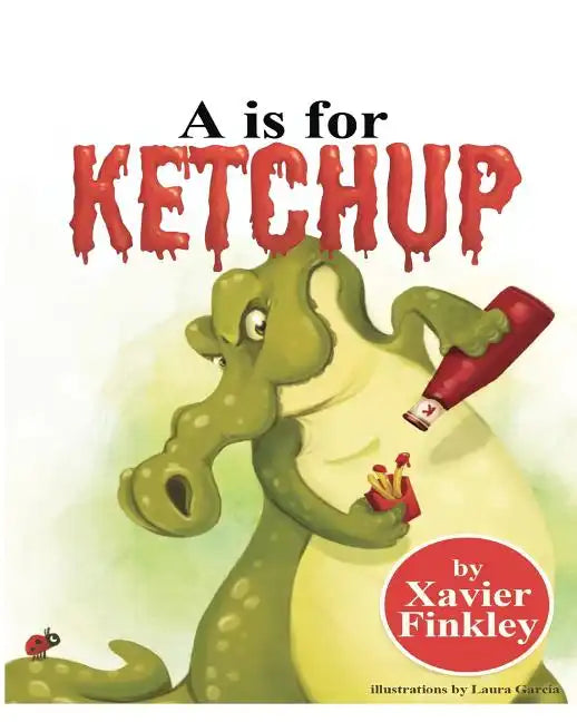 A is for Ketchup - Paperback
