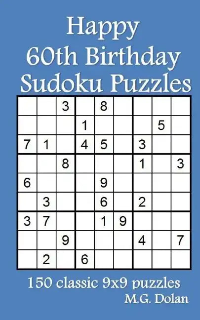 Happy 60th Birthday Sudoku Puzzles: 150 classic 9x9 puzzles - Paperback