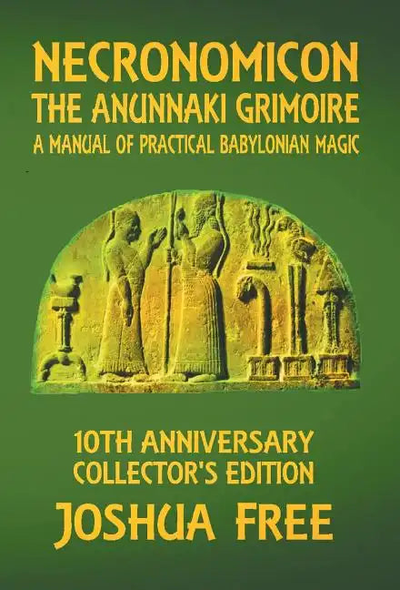 Necronomicon - The Anunnaki Grimoire: A Manual of Practical Babylonian Magick - Hardcover