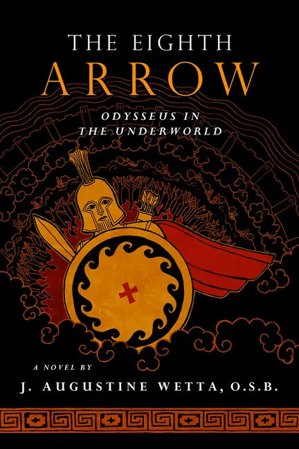 The Eighth Arrow: Odysseus in the Underworld, a Novel - Paperback
