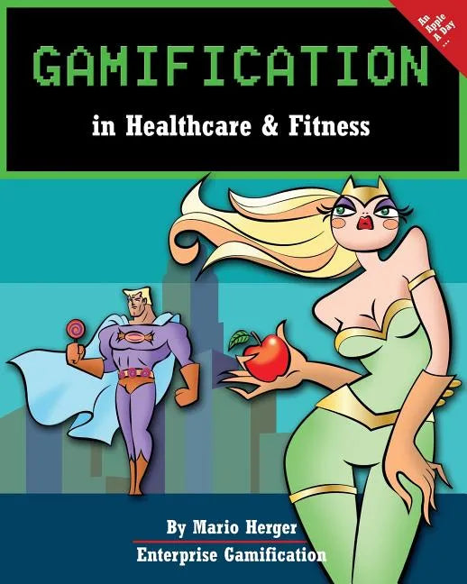 Gamification in Healthcare & Fitness - Paperback