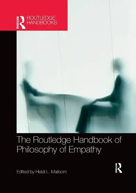 The Routledge Handbook of Philosophy of Empathy - Paperback