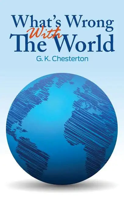 What's Wrong With The World - Hardcover