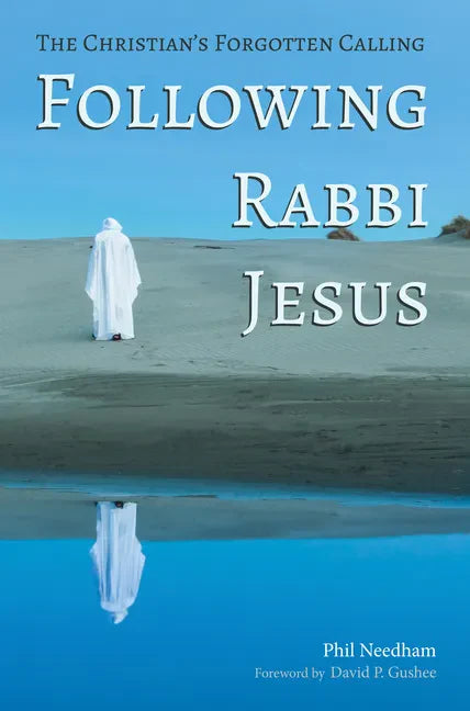Following Rabbi Jesus: The Christian's Forgotten Calling - Hardcover
