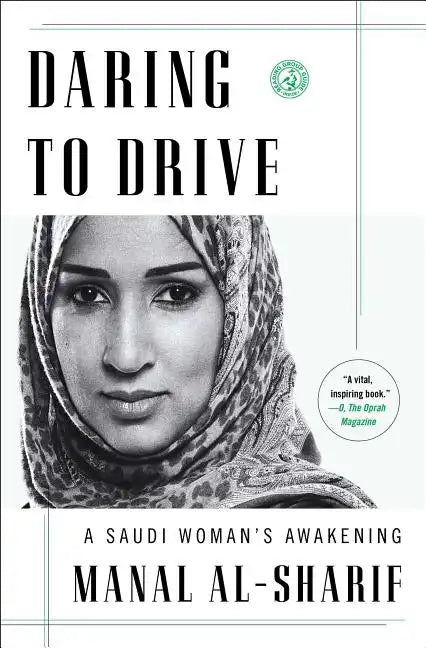Daring to Drive: A Saudi Woman's Awakening - Paperback