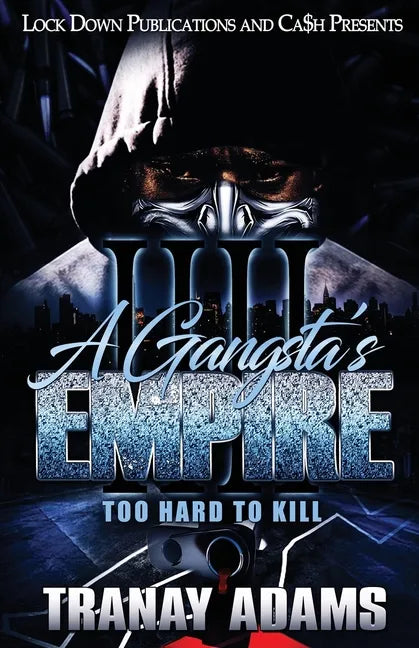 A Gangsta's Empire 4: Too Hard to Kill - Paperback