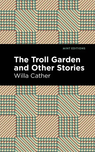 The Troll Garden and Other Stories - Hardcover