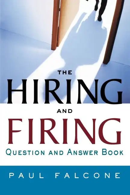 The Hiring and Firing Question and Answer Book - Paperback
