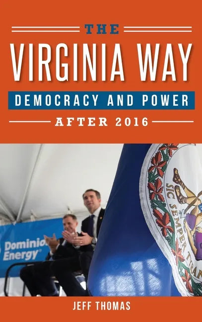 The Virginia Way: Democracy and Power After 2016 - Hardcover