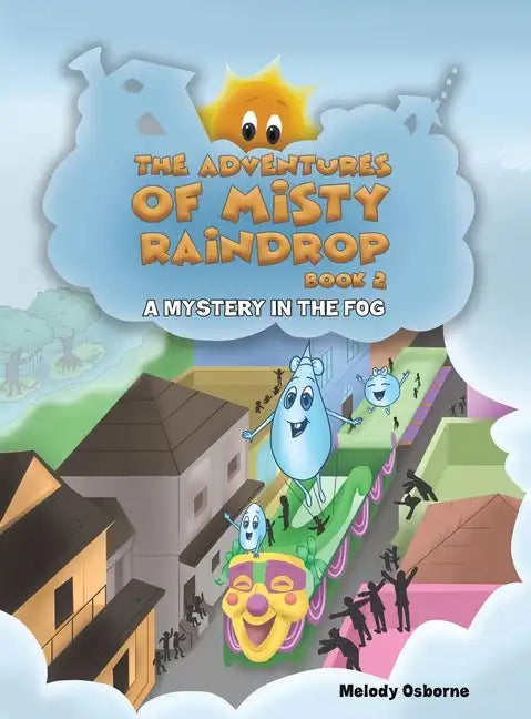 The Adventures of Misty Raindrop - Book 2 - Hardcover
