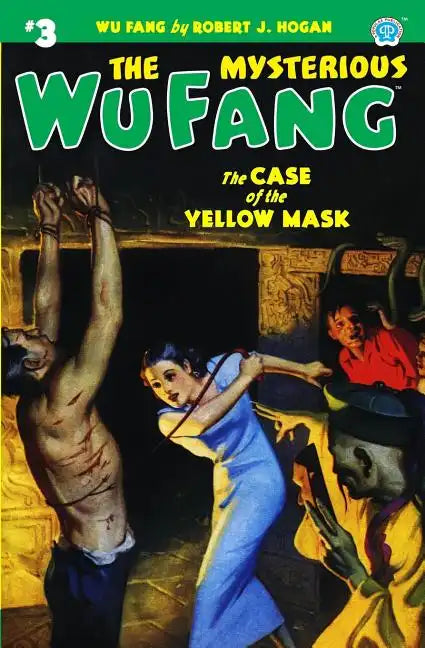 The Mysterious Wu Fang #3: The Case of the Yellow Mask - Paperback