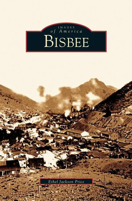Bisbee - Hardcover