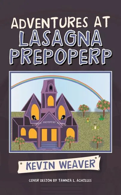 Adventures at Lasagna Prepoperp - Paperback