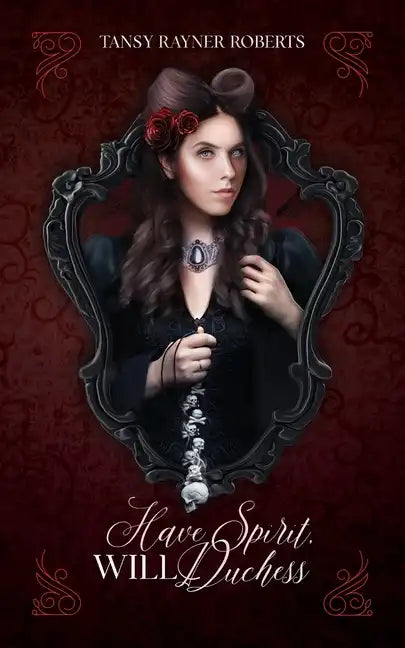 Have Spirit, Will Duchess - Paperback