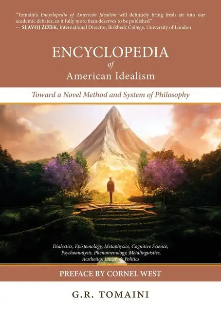 Encyclopedia of American Idealism: Toward a Novel Method and System of Philosophy - Paperback