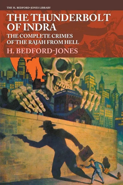 The Thunderbolt of Indra: The Complete Crimes of the Rajah from Hell - Paperback