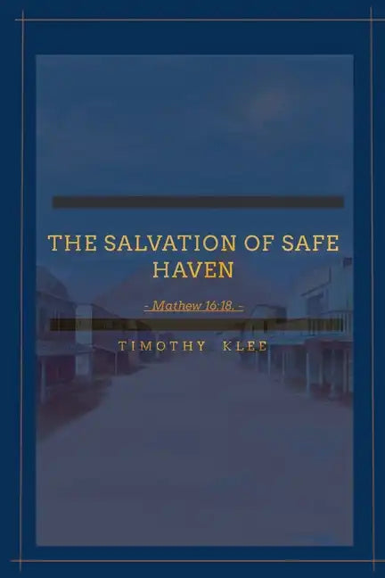 The Salvation of Safe Haven: Matthew 16:28. - Paperback