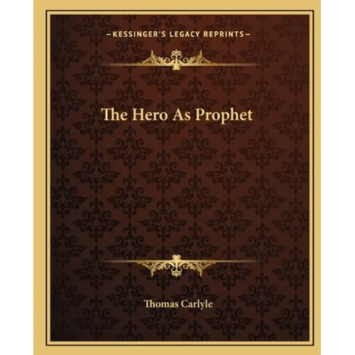 The Hero As Prophet - Paperback