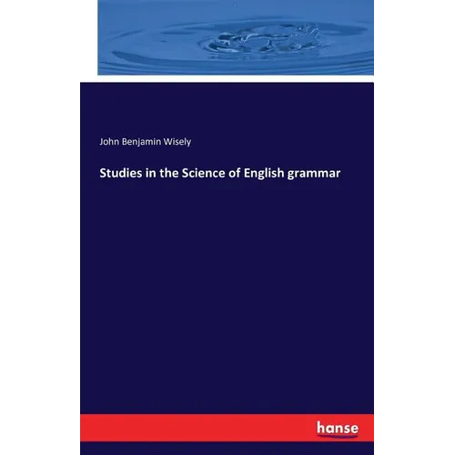Studies in the Science of English grammar - Paperback
