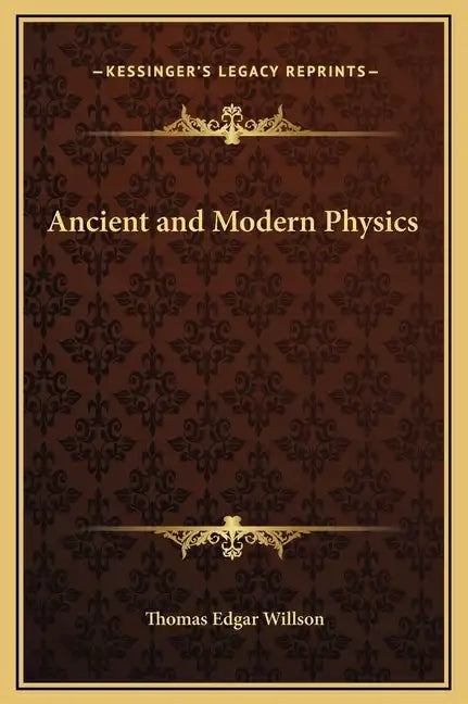 Ancient and Modern Physics - Hardcover