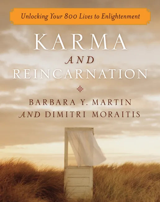 Karma and Reincarnation: Unlocking Your 800 Lives to Enlightenment - Paperback