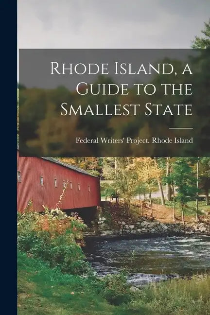 Rhode Island, a Guide to the Smallest State - Paperback
