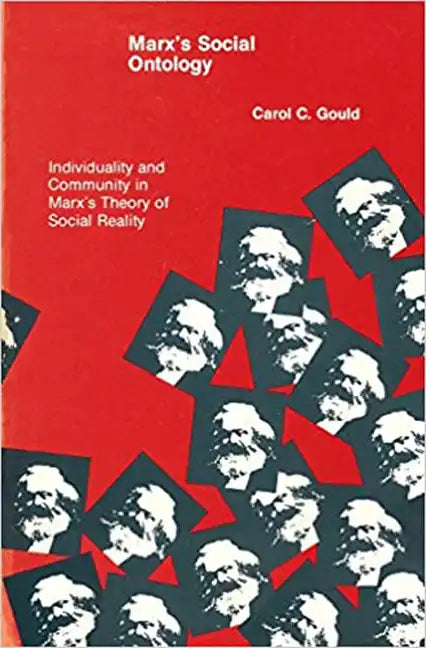 Marx's Social Ontology: Individuality and Community in Marx's Theory of Social Reality - Paperback