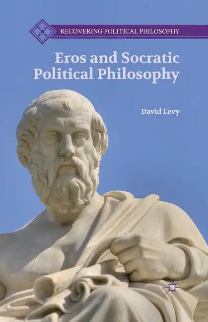 Eros and Socratic Political Philosophy - Paperback