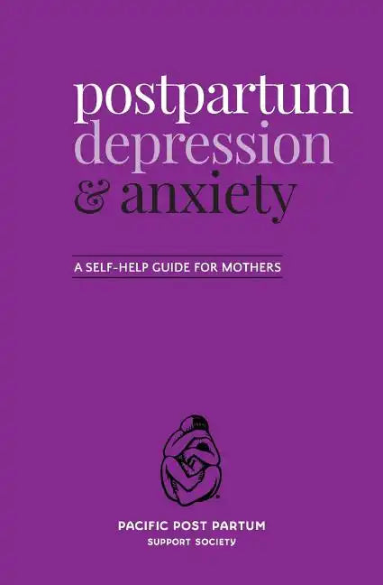 Postpartum depression and anxiety: A self-help guide for mothers - Paperback