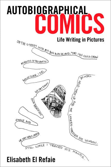 Autobiographical Comics: Life Writing in Pictures - Hardcover