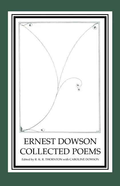 Ernest Dowson Collected Poems - Paperback