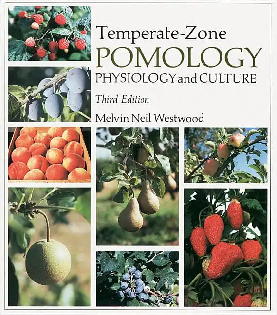 Temperate-Zone Pomology: Physiology and Culture - Paperback