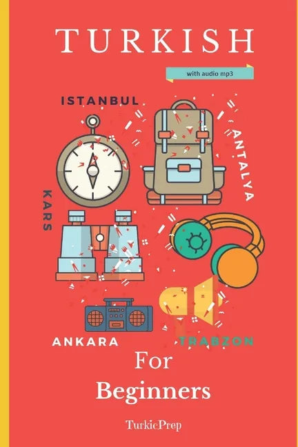 Turkish for Beginners: A Comprehensive Self-Study Course - Paperback