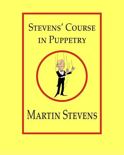 Stevens' Course in Puppetry - Paperback