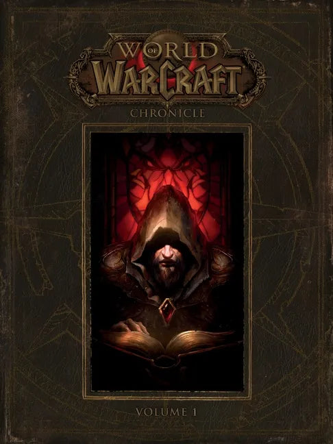 World of Warcraft: Chronicle, Volume 1 - Hardcover