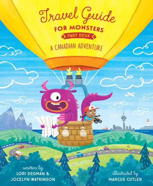 Travel Guide for Monsters Part Deux: A Canadian Adventure - Hardcover