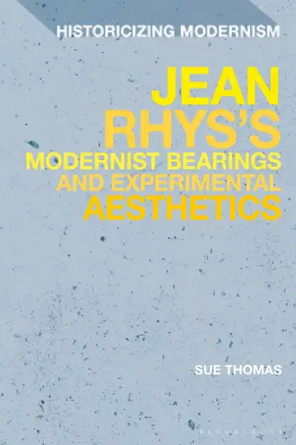 Jean Rhys's Modernist Bearings and Experimental Aesthetics - Paperback