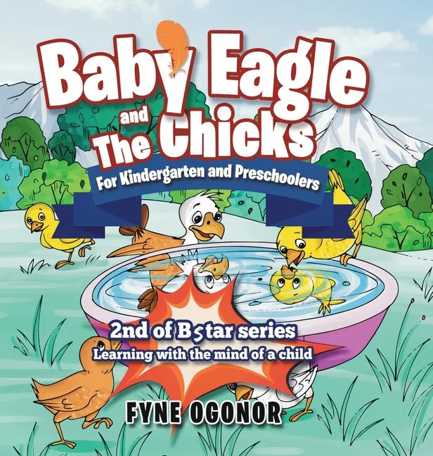 Baby Eagle and The Chicks for Kindergarten and Preschoolers - Hardcover