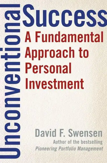 Unconventional Success: A Fundamental Approach to Personal Investment - Hardcover