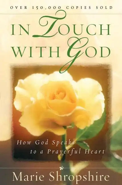 In Touch with God: How God Speaks to a Prayerful Heart - Paperback