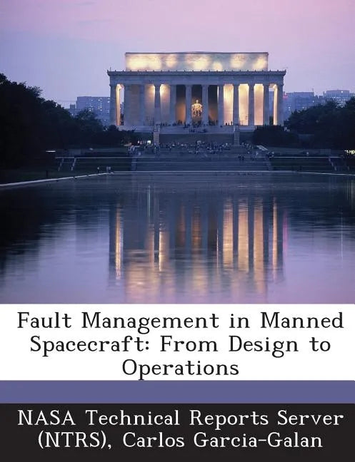 Fault Management in Manned Spacecraft: From Design to Operations - Paperback